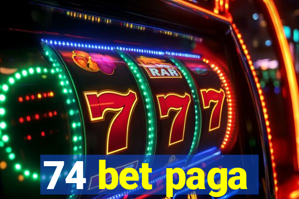 74 bet paga